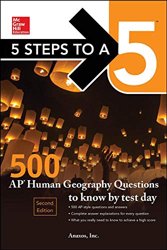 Book Cover 5 Steps to a 5: 500 AP Human Geography Questions to Know by Test Day, Second Edition