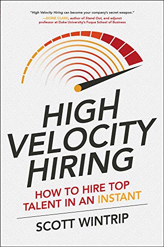 Book Cover High Velocity Hiring: How to Hire Top Talent in an Instant