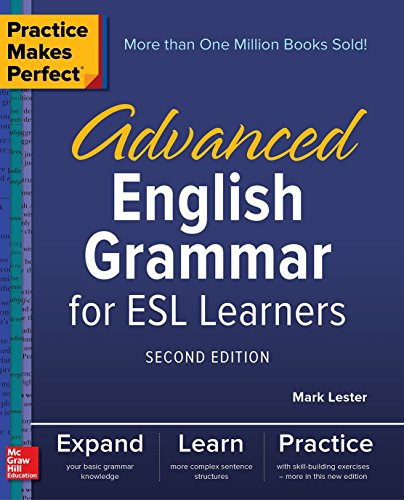 Book Cover Practice Makes Perfect: Advanced English Grammar for ESL Learners, Second Edition