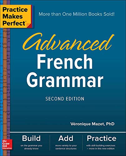 Book Cover Practice Makes Perfect: Advanced French Grammar, Second Edition