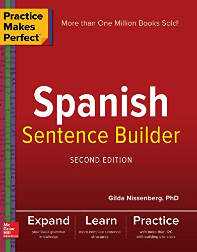Book Cover Practice Makes Perfect Spanish Sentence Builder, Second Edition