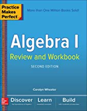 Book Cover Practice Makes Perfect Algebra I Review and Workbook, Second Edition