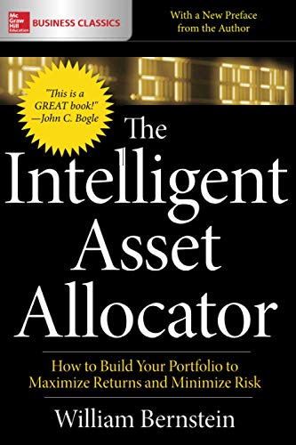 Book Cover The Intelligent Asset Allocator: How to Build Your Portfolio to Maximize Returns and Minimize Risk