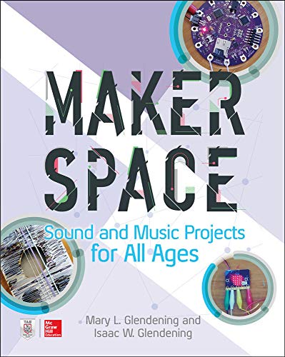 Book Cover Makerspace Sound and Music Projects for All Ages
