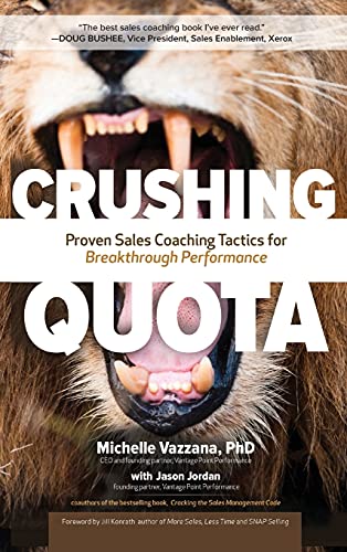 Book Cover Crushing Quota: Proven Sales Coaching Tactics for Breakthrough Performance