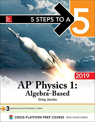Book Cover 5 Steps to a 5: AP Physics 1 Algebra-Based 2019