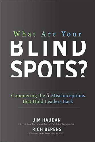 Book Cover What Are Your Blind Spots? Conquering the 5 Misconceptions that Hold Leaders Back