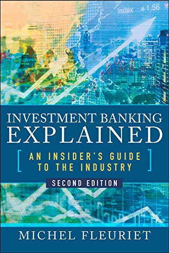 Book Cover Investment Banking Explained, Second Edition: An Insider's Guide to the Industry