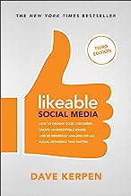 Book Cover Likeable Social Media, Third Edition: How To Delight Your Customers, Create an Irresistible Brand, & Be Generally Amazing On All Social Networks That Matter