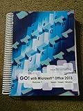 GO! with Microsoft Office 2013 Volume 1 Second Custom Edition for Nashville State Community College