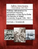 Address delivered at the second anniversary celebration of the Alpha Delta Phi Society of Miami University, August 10th, 1837.