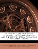 Reports Of Cases Argued And Determined In The Supreme Court, And The Court Of Errors And Appeals Of New Jersey, Volume 17...