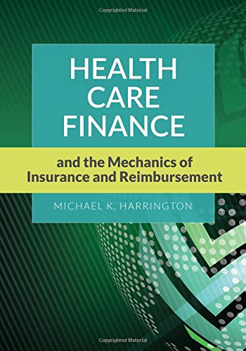 Book Cover Health Care Finance and the Mechanics of Insurance and Reimbursement