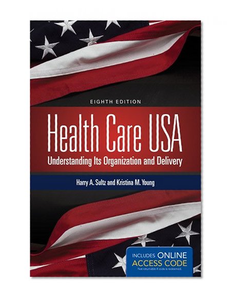 Book Cover Health Care USA: Understanding Its Organization and Delivery, 8th Edition