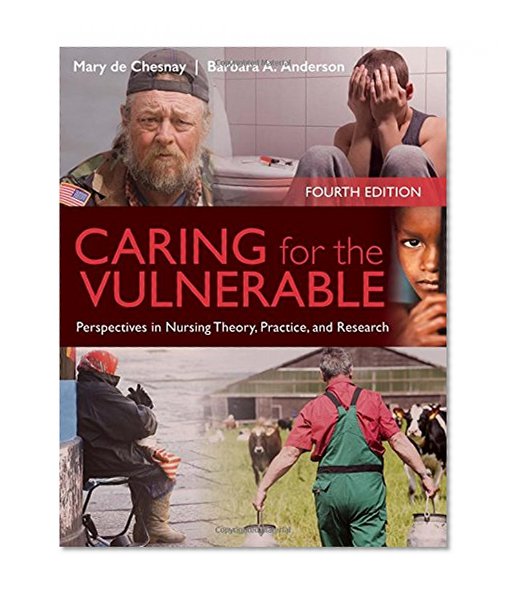 Book Cover Caring For The Vulnerable: Perspectives in Nursing Theory, Practice and Research
