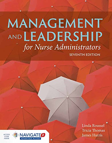 Book Cover Management and Leadership for Nurse Administrators: Navigate 2 Advantage Access