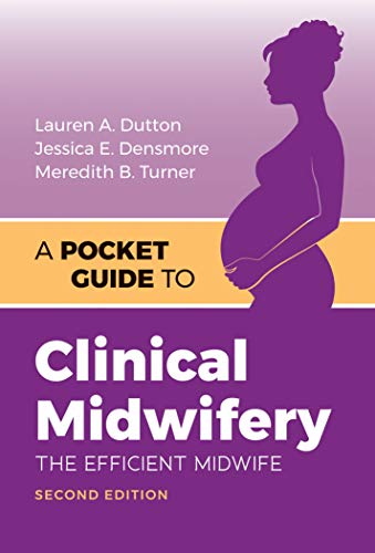 Book Cover A Pocket Guide to Clinical Midwifery: The Efficient Midwife