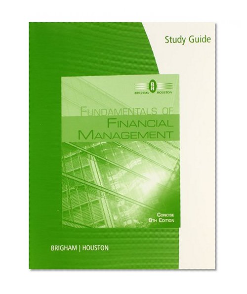 Book Cover Study Guide for Brigham/Houston's Fundamentals of Financial Management, Concise Edition, 8th