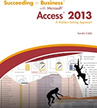 Book Cover Succeeding in Business with Microsoft Access 2013: A Problem-Solving Approach (New Perspectives)