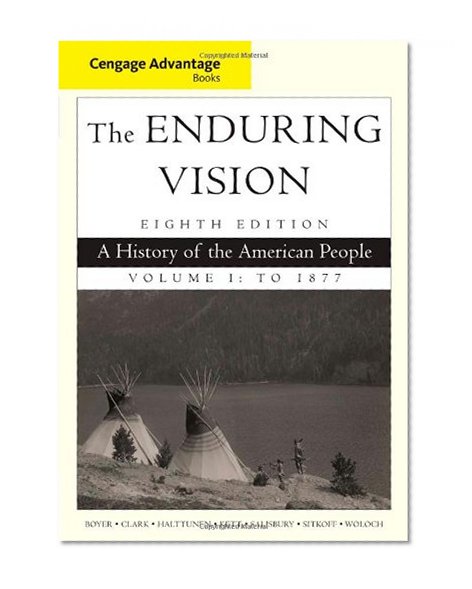 Book Cover Cengage Advantage Series: The Enduring Vision: A History of the American People, Vol. I
