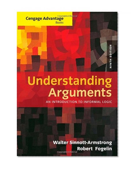Book Cover Cengage Advantage Books: Understanding Arguments: An Introduction to Informal Logic
