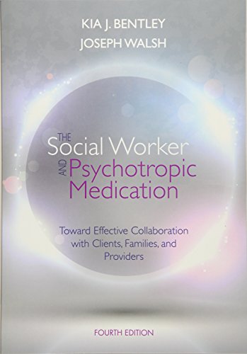 Book Cover The Social Worker and Psychotropic Medication: Toward Effective Collaboration with Clients, Families, and Providers (SAB 140 Pharmacology)