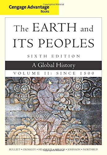 Book Cover Cengage Advantage Books: The Earth and Its Peoples, Volume II: Since 1500: A Global History