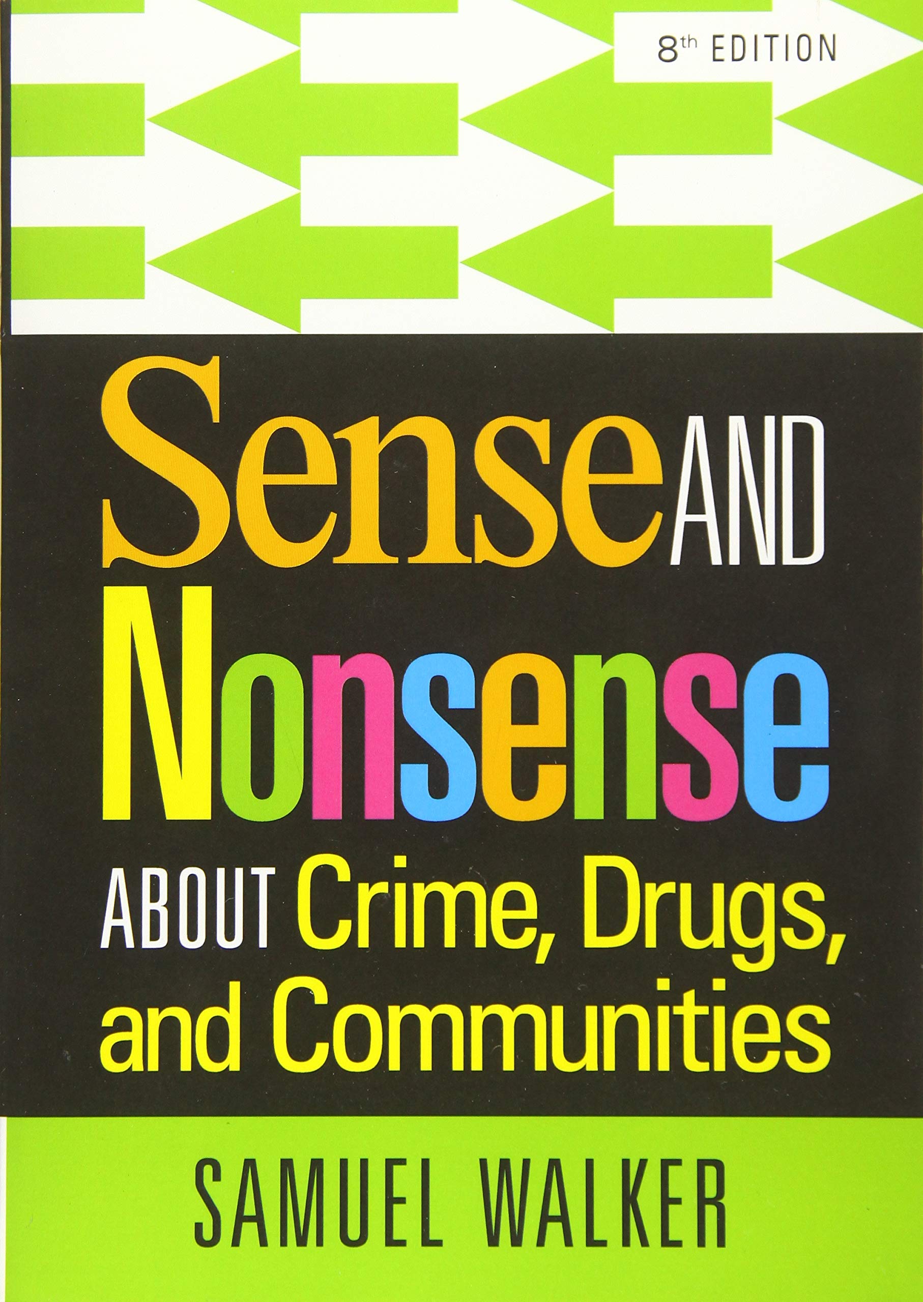Book Cover Sense and Nonsense About Crime, Drugs, and Communities