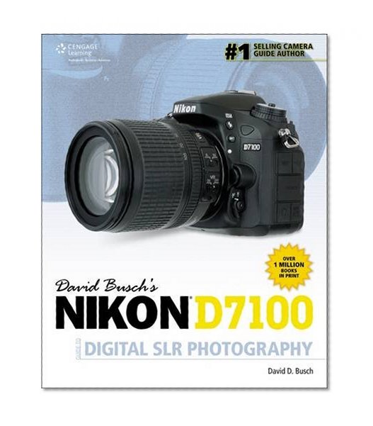 Book Cover David Busch's Nikon D7100 Guide to Digital SLR Photography (David Busch's Digital Photography Guides)
