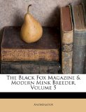 The Black Fox Magazine & Modern Mink Breeder, Volume 5