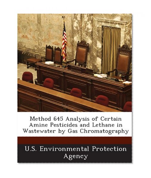 Method 645 Analysis of Certain Amine Pesticides and Lethane in Wastewater by Gas Chromatography