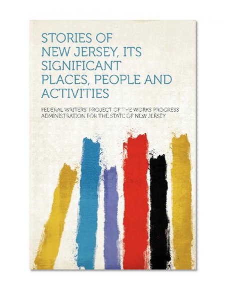 Stories of New Jersey, Its Significant Places, People and Activities