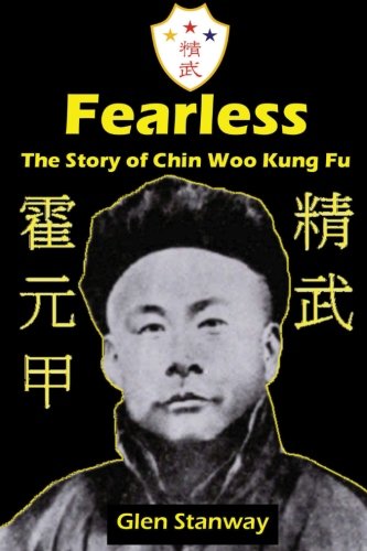 Fearless: The Story of Chin Woo Kung Fu