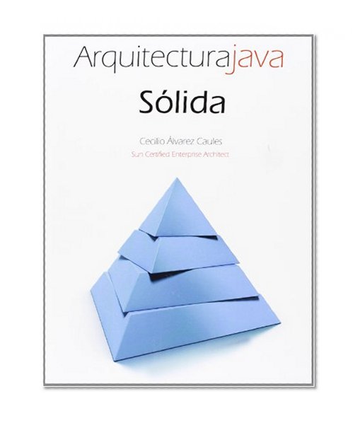 Arquitectura Java SÃ³lida (Spanish Edition)