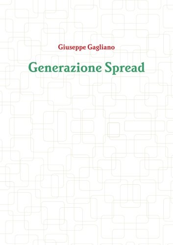 Generazione Spread (Italian Edition)
