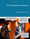 El EstadÃ­stico Accidental (Spanish Edition)