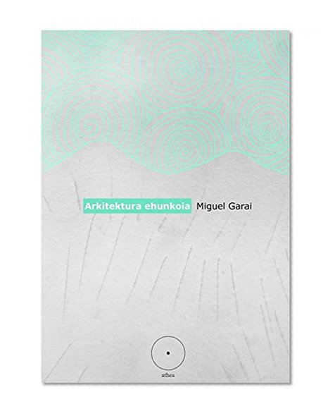 Arkitektura Ehunkoia (Basque Edition)