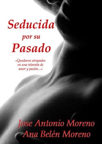Seducida por su Pasado (Spanish Edition)