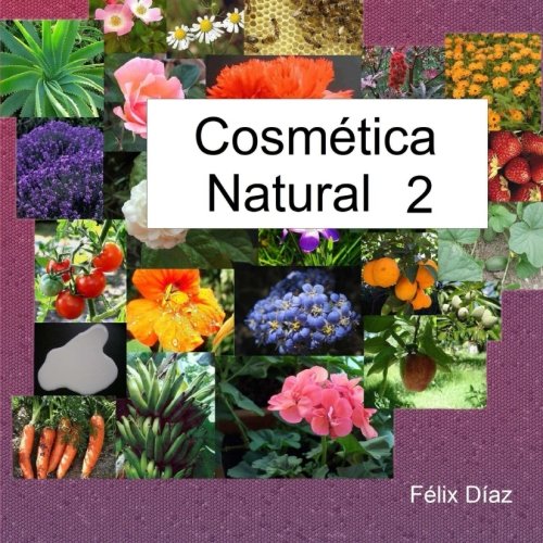 CosmÃ©tica Natural 2 (Spanish Edition)
