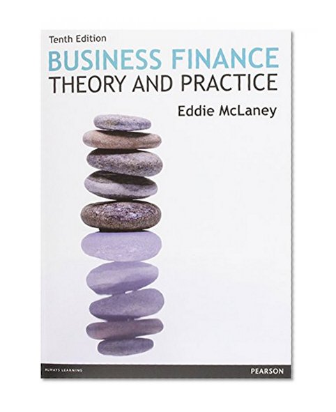 Business Finance: Theory & Practice, 10th edition