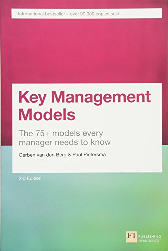 Book Cover Key Management Models, 3rd Edition: The 75+ Models Every Manager Needs to Know (3rd Edition)