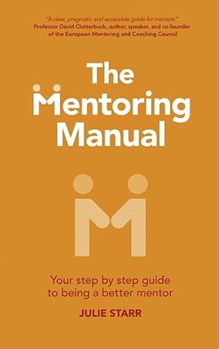 Book Cover The Mentoring Manual: Your Step by Step Guide to Being a Better Mentor
