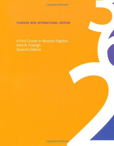 A First Course in Abstract Algebra