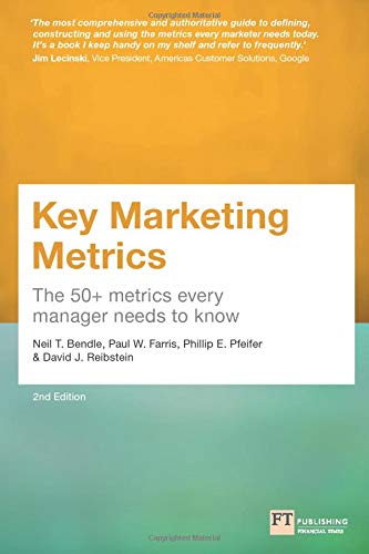 Book Cover Key Marketing Metrics: The 50+ metrics every manager needs to know