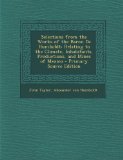 Selections from the Works of the Baron De Humboldt: Relating to the Climate, Inhabitants, Productions, and Mines of Mexico - Primary Source Edition