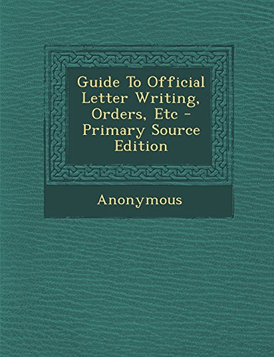 Book Cover Guide To Official Letter Writing, Orders, Etc