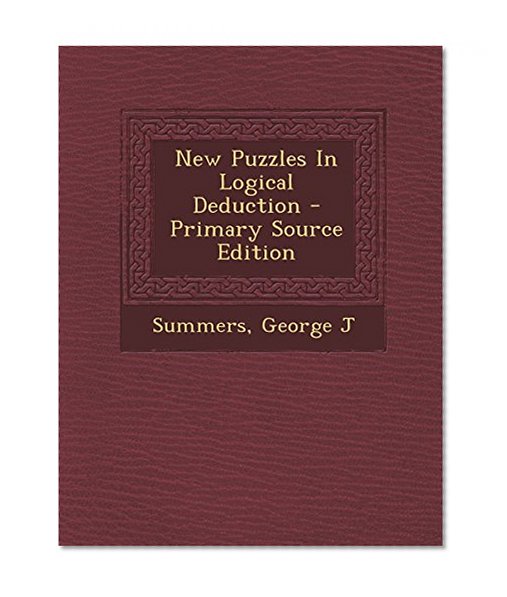 New Puzzles In Logical Deduction