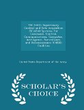 TM 5-601: Supervisory Control and Data Acquisition (SCADA) Systems for Command, Control, Communications, Computer, Intelligence, Surveillance, and ... (C4ISR) Facilities - Scholar's Choice Edition