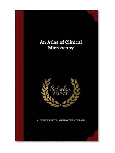 An Atlas of Clinical Microscopy