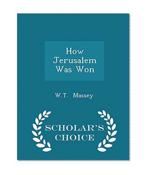 How Jerusalem Was Won - Scholar's Choice Edition